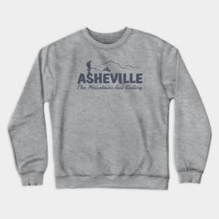 The Mountains Are Calling - Asheville, NC - GreyBO 02 Crewneck Sweatshirt